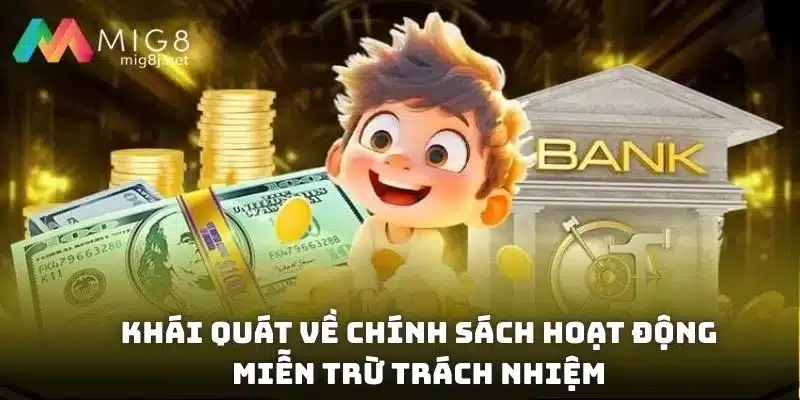 Khái quát về chính sách hoạt động miễn trừ trách nhiệm tại trang game