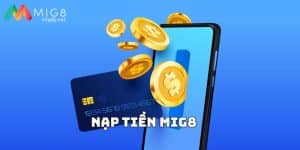 Nạp tiền Mig8