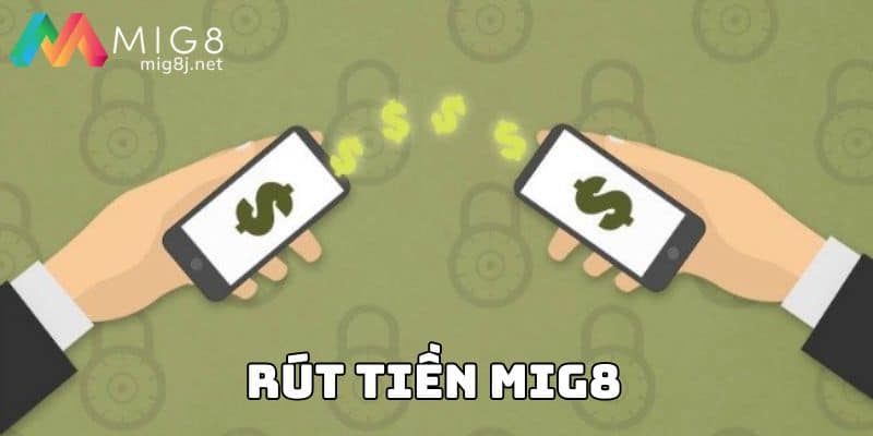 Rút tiền Mig8