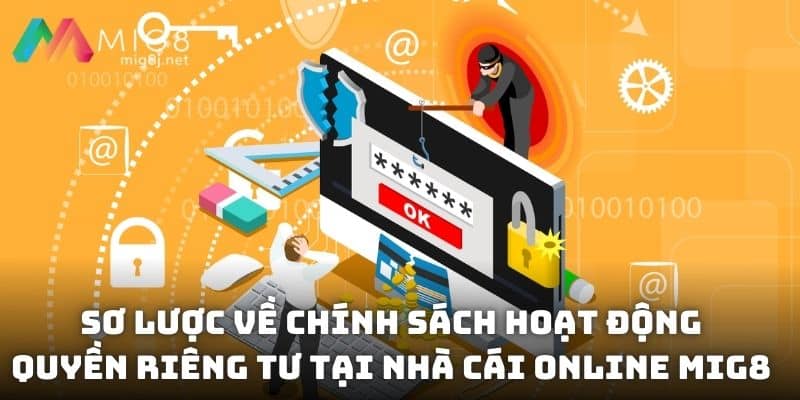 Sơ lược về chính sách hoạt động quyền riêng tư tại nhà cái online Mig8